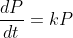 \frac {dP}{dt} = kP